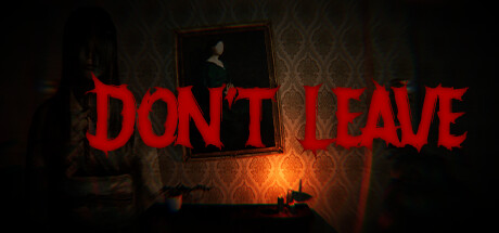 Don’t Leave