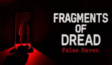 Fragments of Dread – False Have