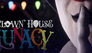 Clown House: Lunacy